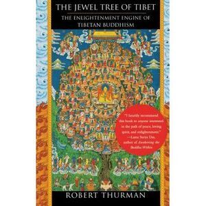 The Jewel Tree of Tibet: The Enlightenment Engine of Tibetan Buddhism -- Robert